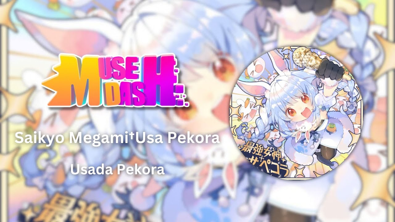 [Muse Dash x Hololive Custom 10*] Saikyo Megami†Usa Pekora - Usada Pekora