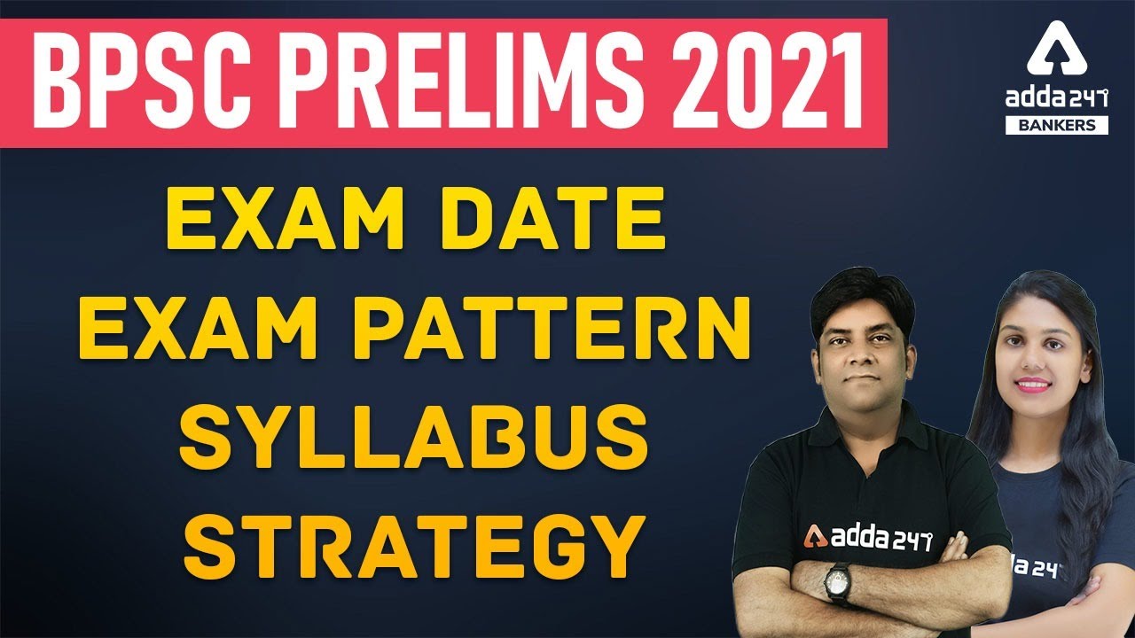 BPSC Prelims 2021 | Syllabus, Exam Date, Exam Pattern, Preparation Strategy