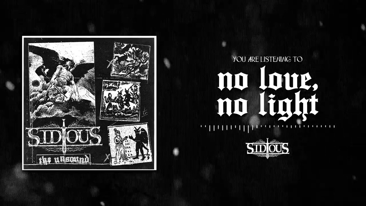 Sidious - no love, no light ft. Alan Grnja of Distant (Streaming Video)