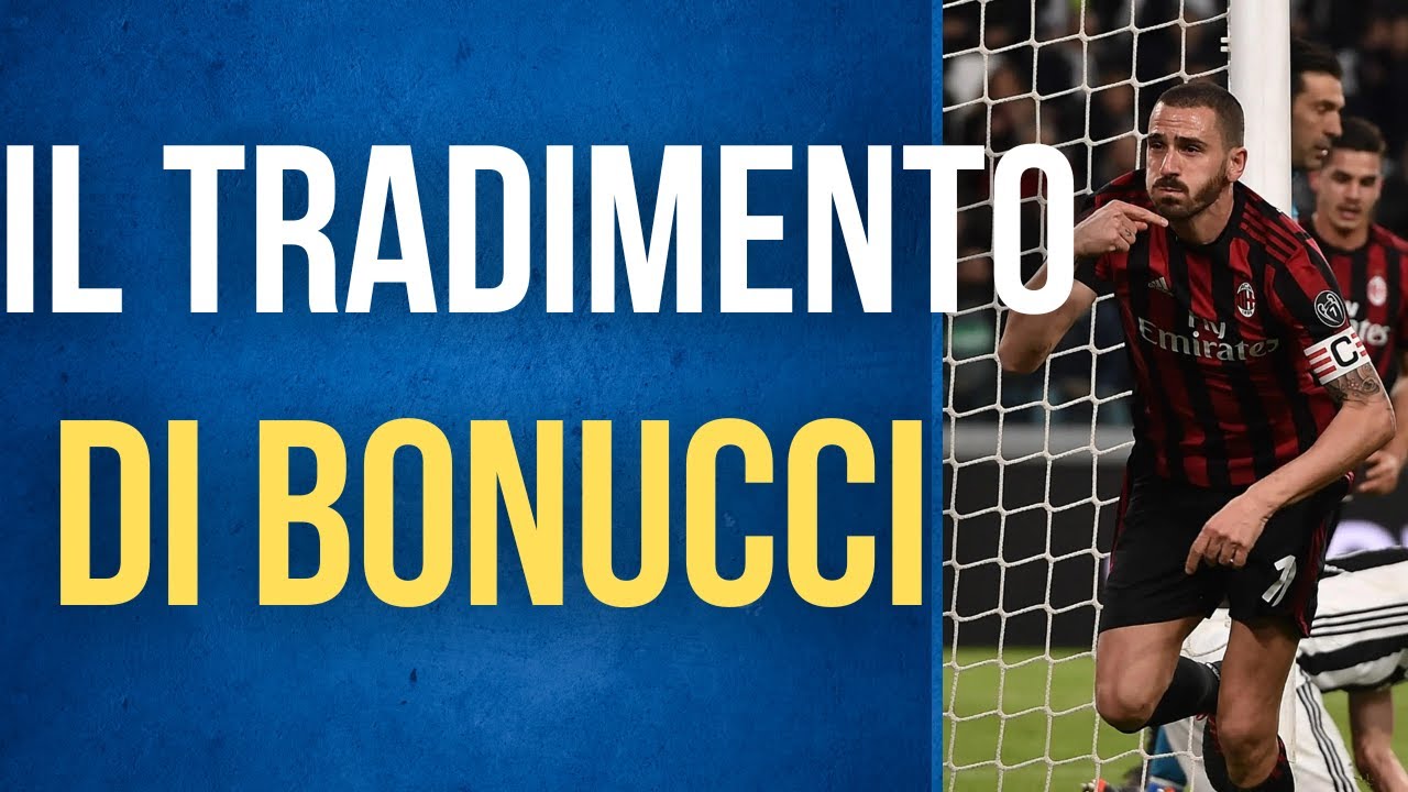 IL DOPPIO TRADIMENTO DI BONUCCI: Dalla Juve al Milan e il ritorno in Bianconero