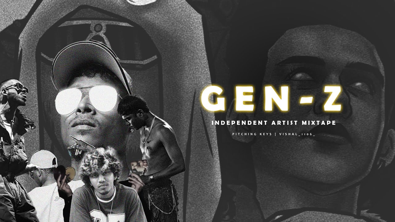 GEN Z Mixtape | Independent Artist Mixtape |  V I S H A L | DJ V | Pitching Keys