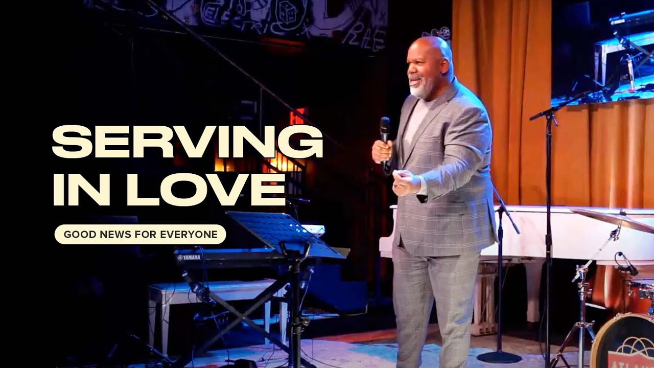 Serving in Love | Good News For Everyone | Pastor James T. Roberson III