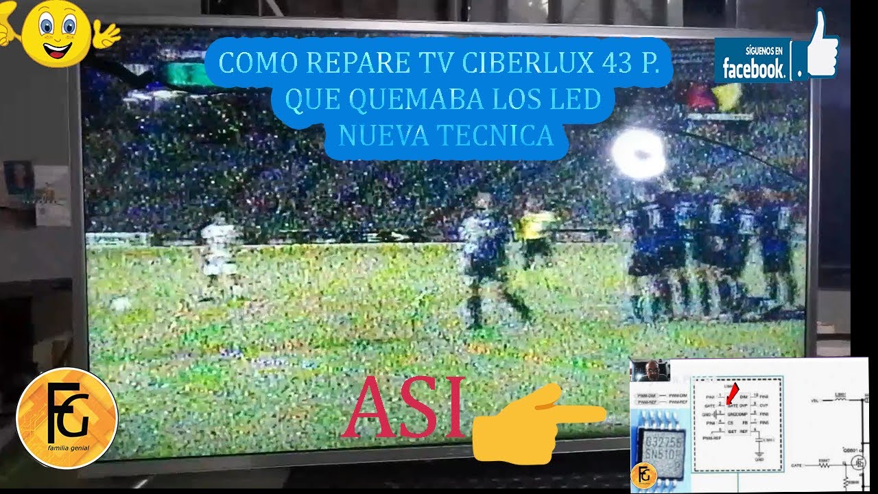 TELEVISOR CIBERLUX 43 QUE QUEMA LOS LED,  NUEVA TECNICA    💢​💥​💯​