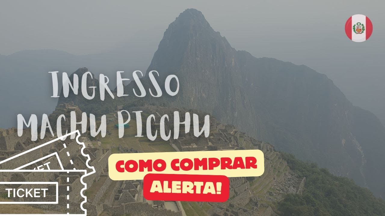 Como comprar ingresso para Machu Picchu 2025 | Passo a passo atualizado