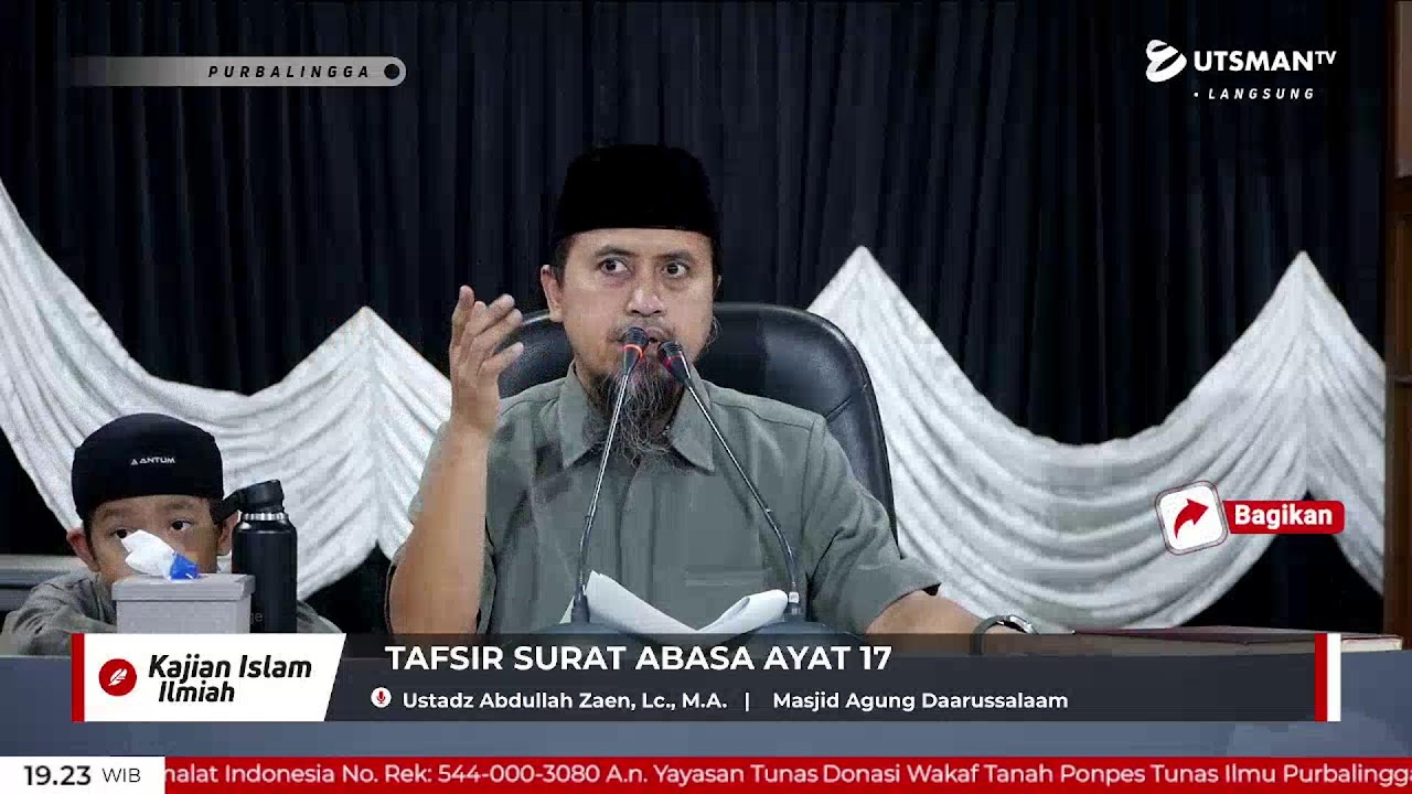 LIVE Tafsir Surat Abasa Ayat 17 - Ustadz Abdullah Zaen, Lc. M.A.