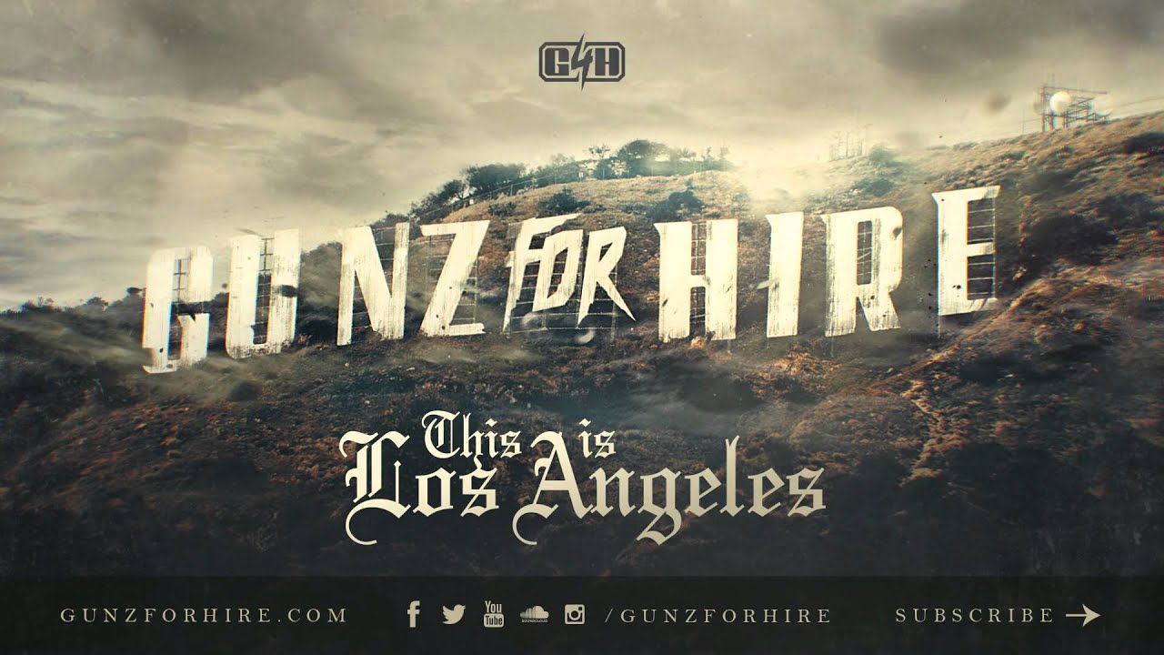 Gunz For Hire - This is Los Angeles [OUT NOW]