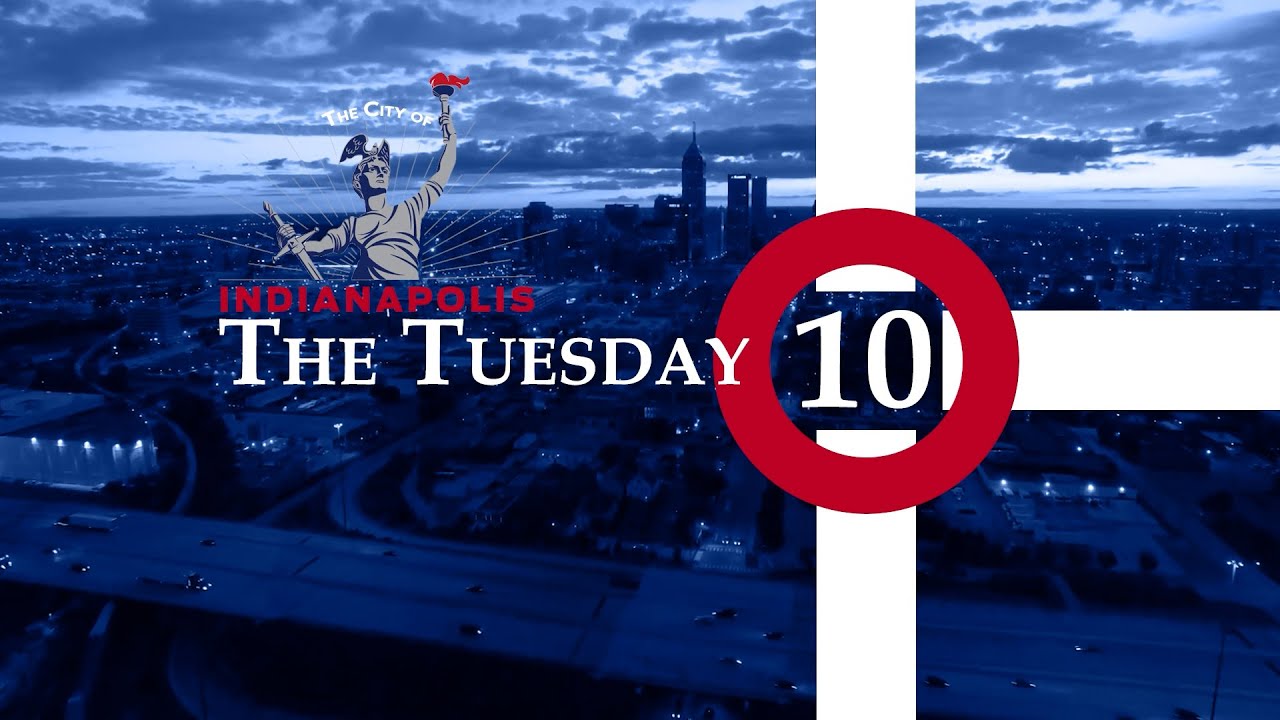 City of Indianapolis The Tuesday 10 Episode 12