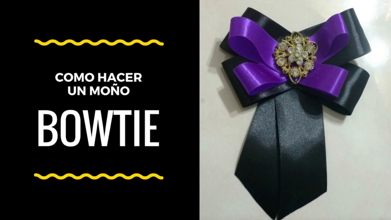 COMO HACER UN MOÑO BOWTIE CORBATIN O ESTILO VICTORIANO BOW BROCH