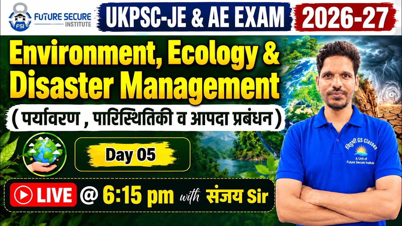 Environment , Ecology & Disaster Management | Day 05 | UKPSC-JE & AE Exam 2026-27 #ukpscje #ukpscae