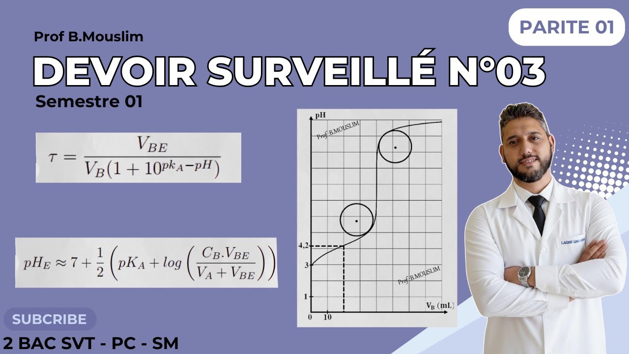 Devoir surveillé n°3 S1 - Partie 01 - Dosage + Acido basique - Chimie - 2 bac PC / SM - Prof Mouslim