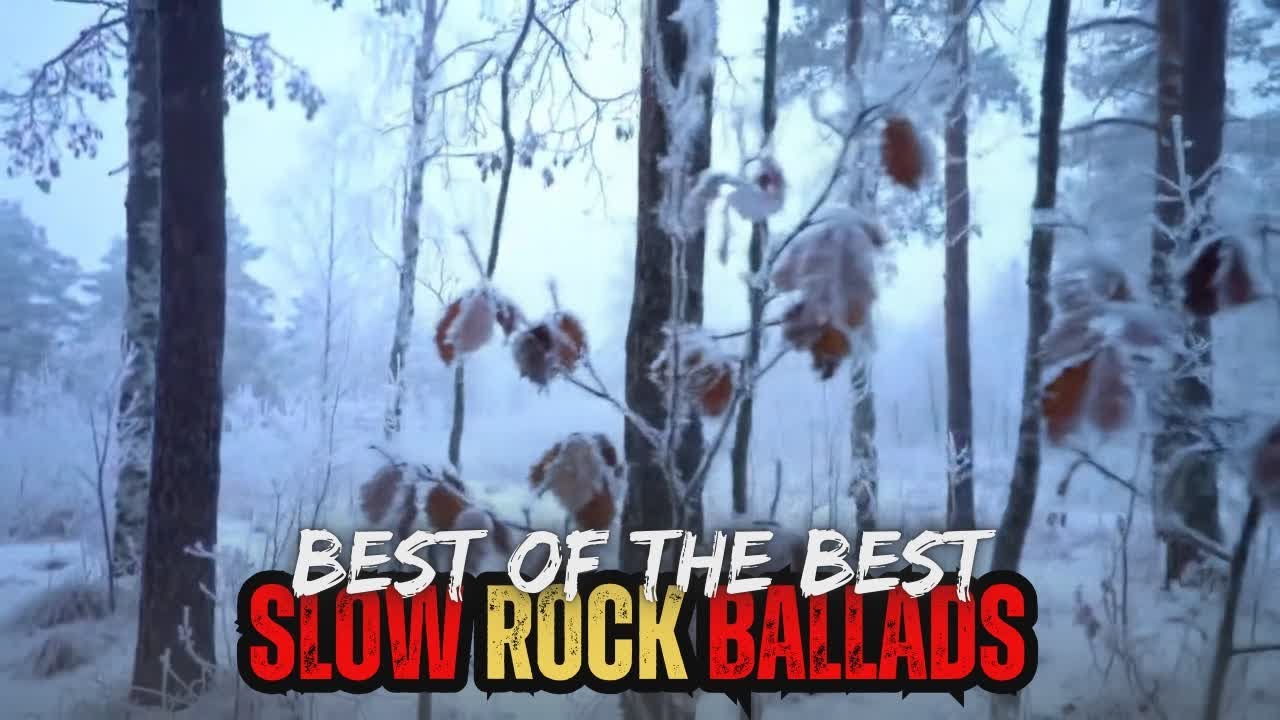 Legendary Slow Rock Ballads | Rock Anthems That Last Forever