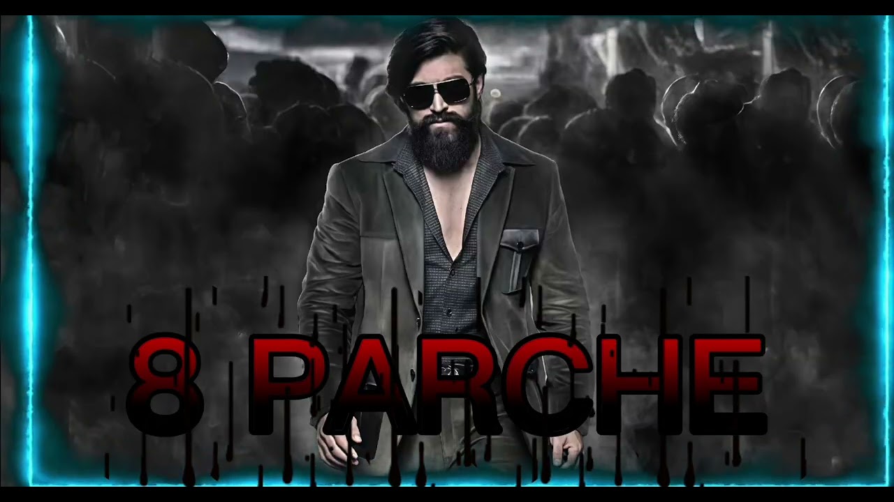 8 PARCHE SONG || KGF chapter 2 song || Rocky Bhai Edit 🥵