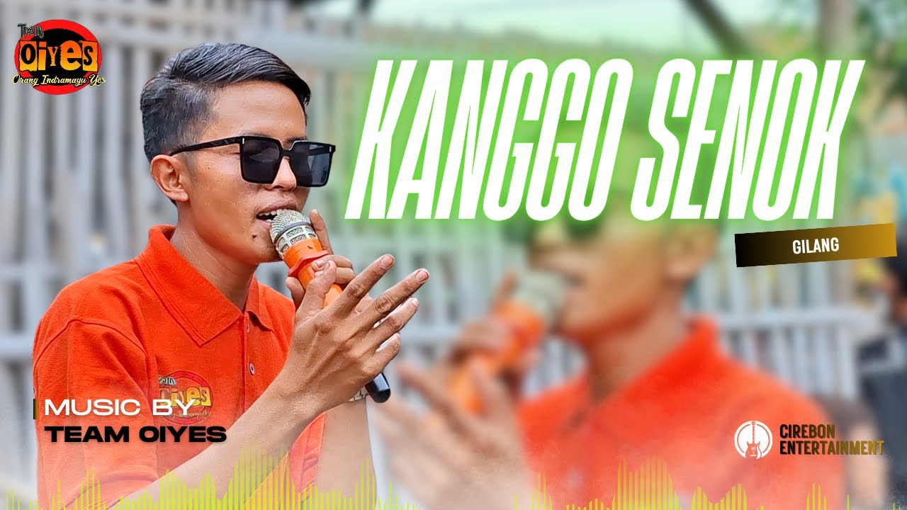 KANGGO SENOK - GILANG | Live Music TEAM OIYES ❗ Show Desa Gebang Kulon | Gebang | Cirebon