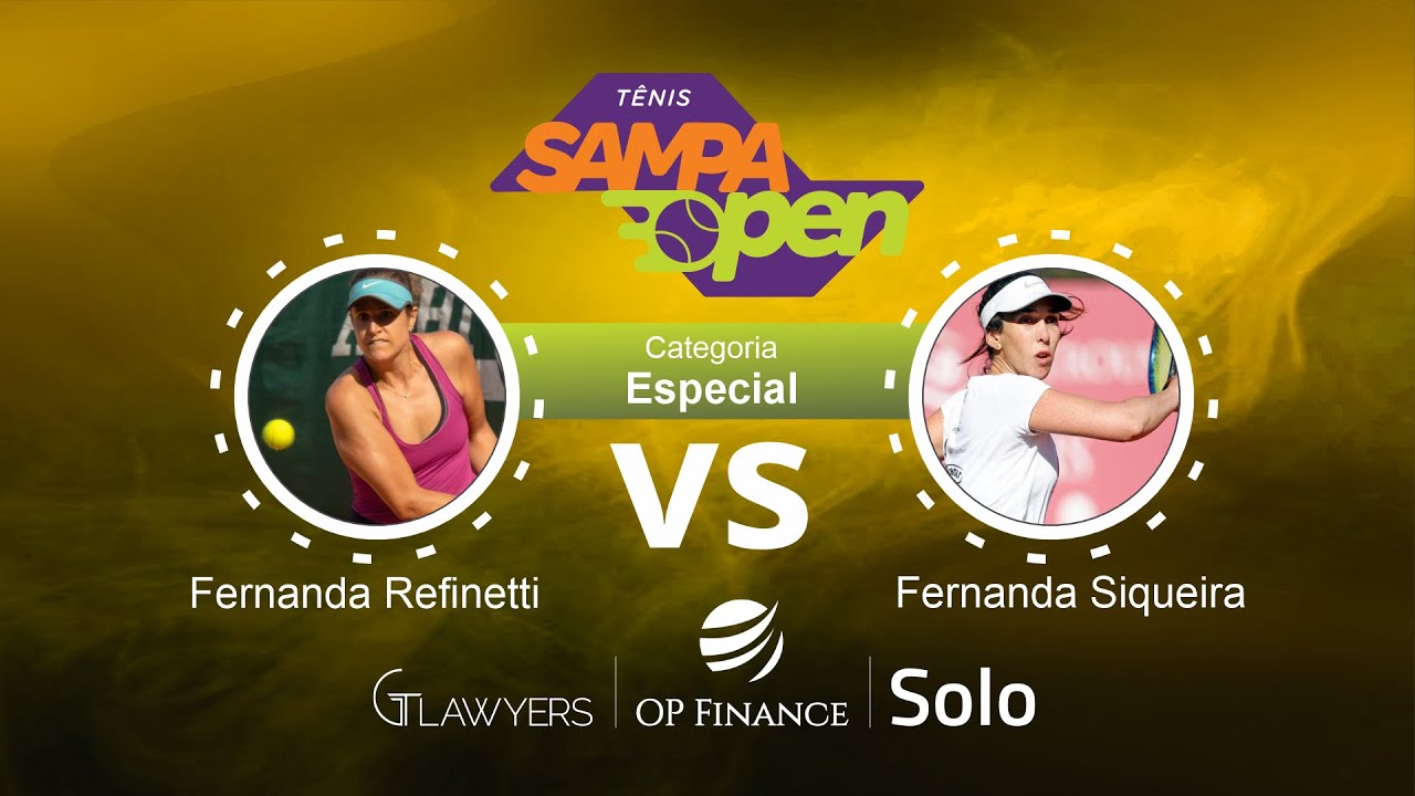 SAMPA OPEN VIII |  Cat. Especial  | FERNANDA REFINETTI vs FERNANDA SIQUEIRA