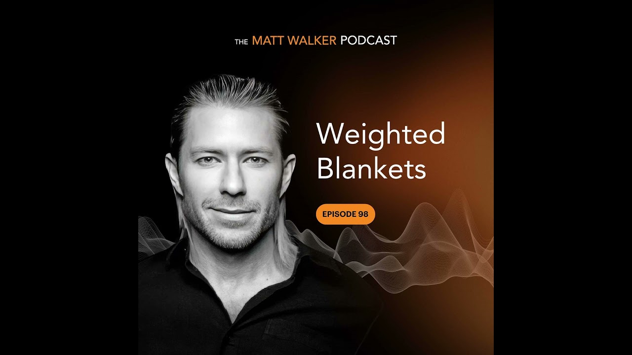 #98 - Weighted Blankets