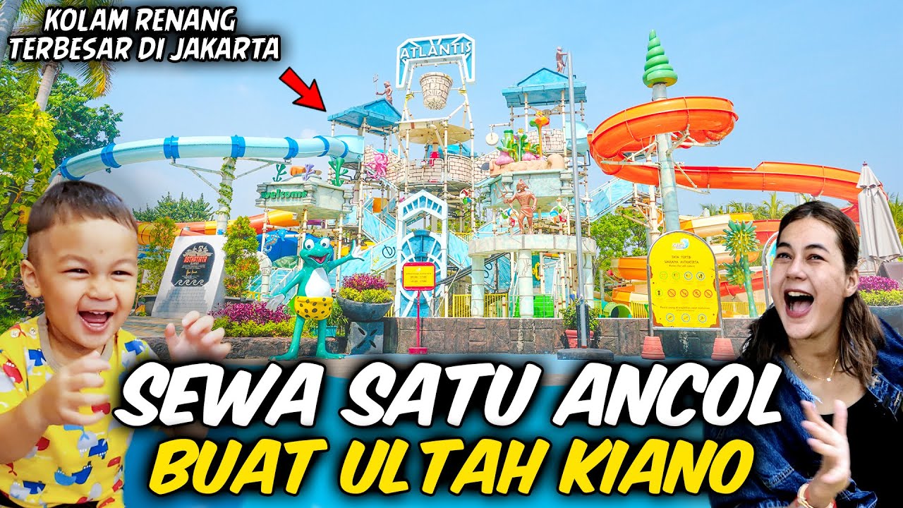 SEWA SATU ANCOL UNTUK ULANG TAHUN KIANO...