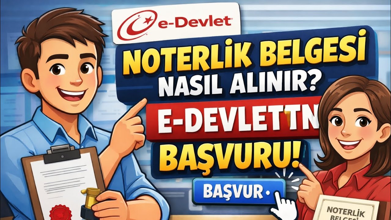 Noterlik Belgesi Nasıl Alınır? E-Devlet’ten Başvuru