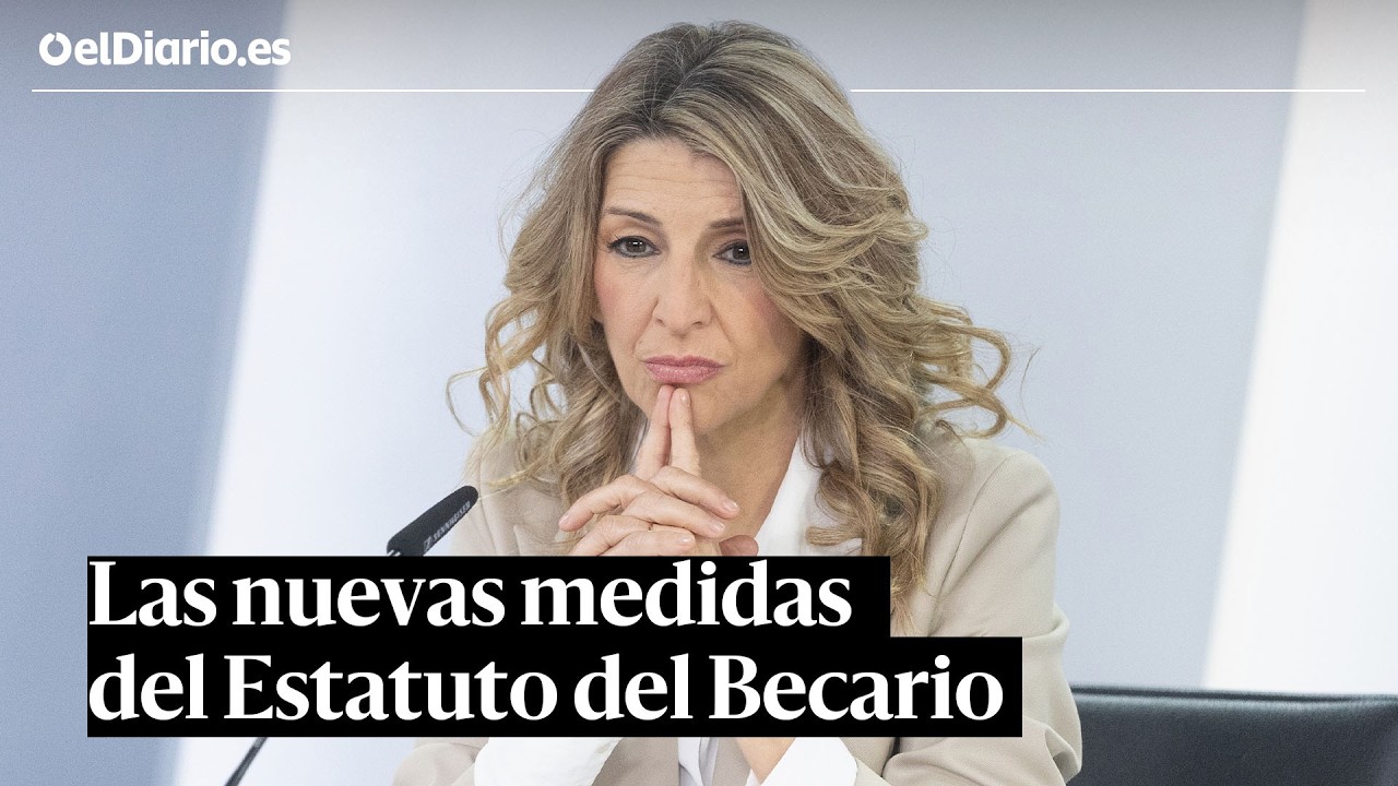 Yolanda Díaz anuncia las medidas del Estatuto del Becario aprobado por el Consejo de Ministros