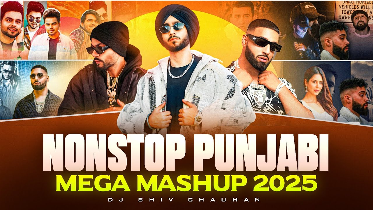 Nonstop Punjabi Mega Mashup -2025 | Dj Shiv Chauhan | Nonstop Punjabi Songs | Punjabi Jukebox 2025