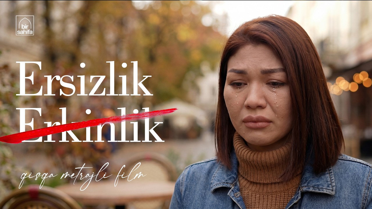 ERKINLIK - Qisqa metrajli film | Bir sahifa