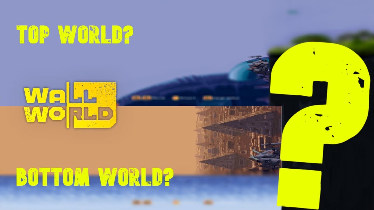 What's at the Top and Bottom of the Wall World??