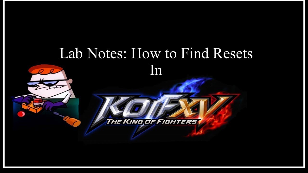 KOF XV Lab Notes - How To Find Resets