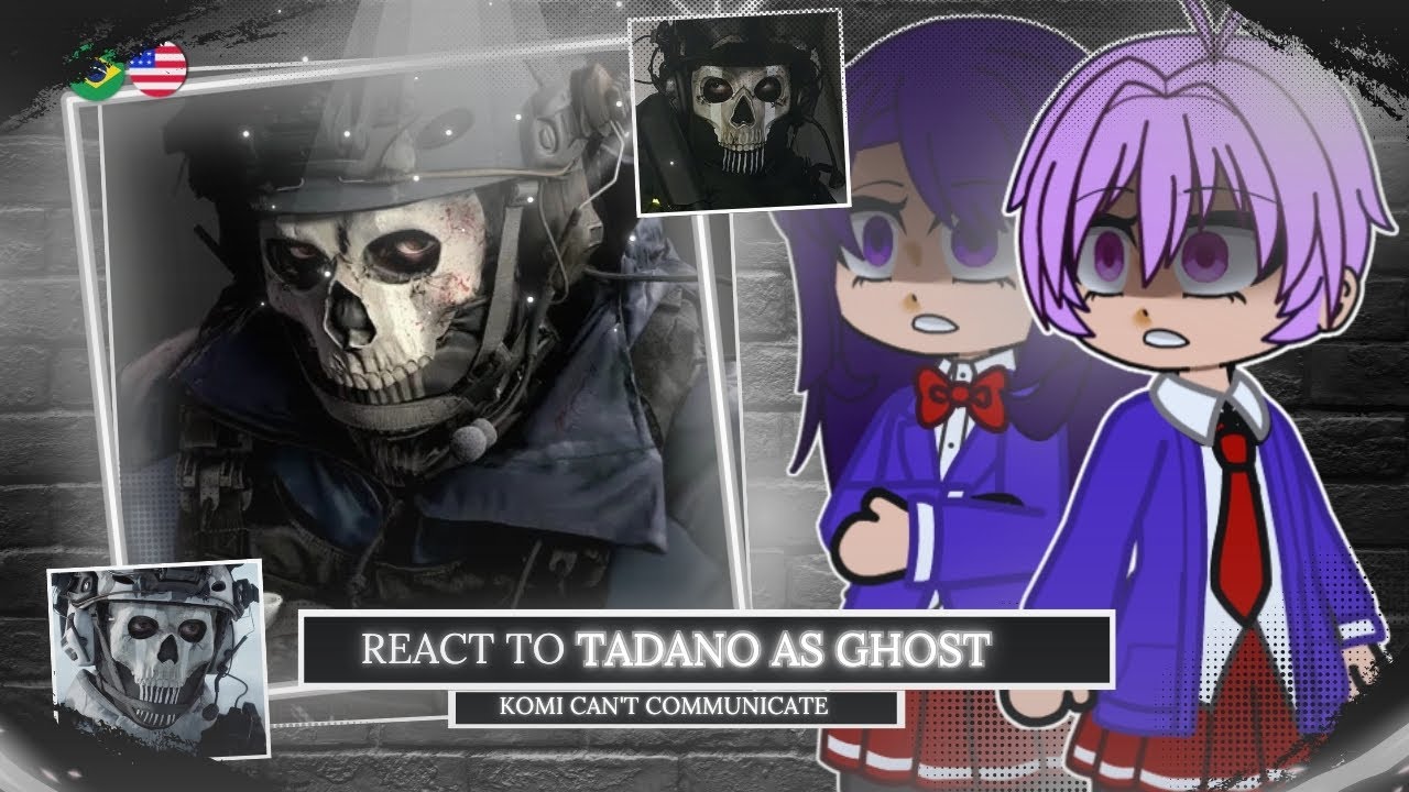 👻💀 Komi Can't Communicate React To Tadano As Ghost - Gacha React 🇺🇸/🇧🇷 (Call Of Duty)