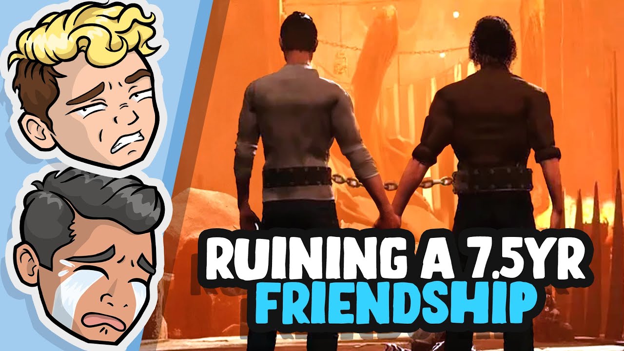 This Game Ruined Our 7.5yr Friendship!