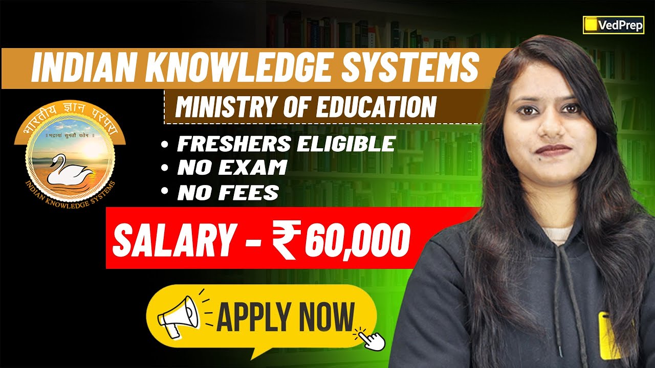 Ministry of Education JOB Alert | Freshers Eligible | Indian Knowledge Systems | Salary ₹60,000