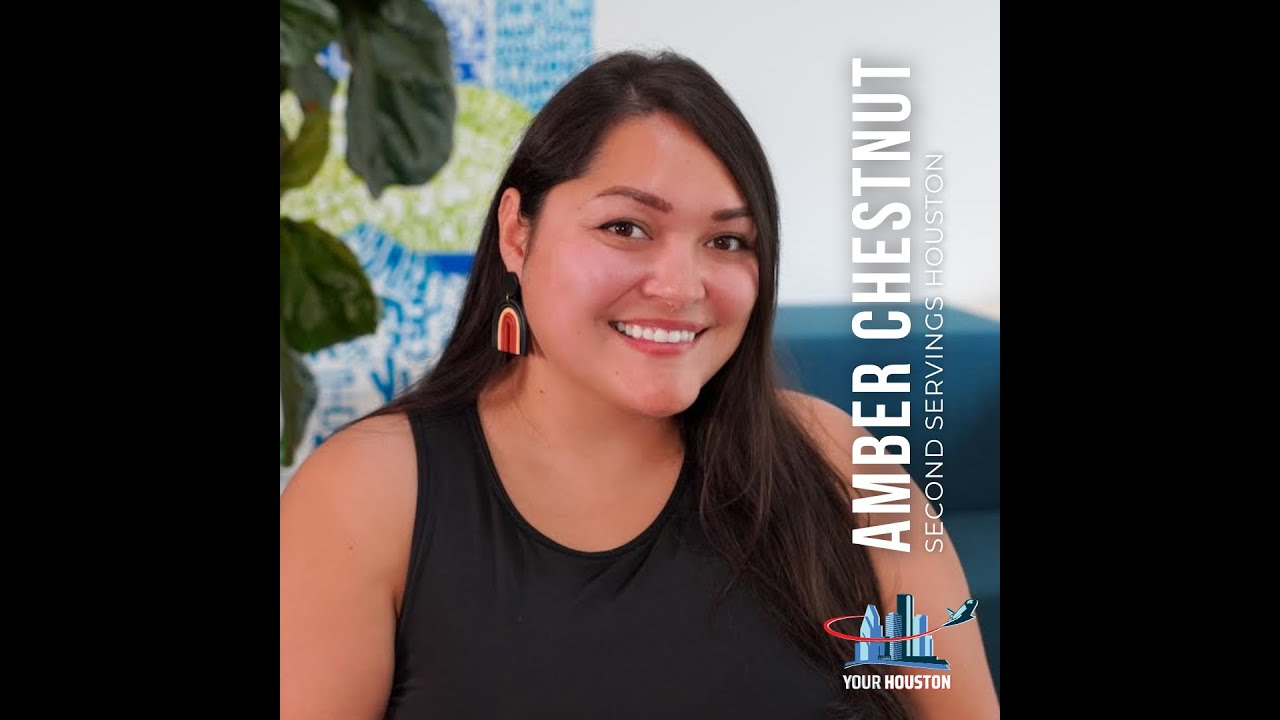 Learning More About Second Servings Houston with Amber Chestnut