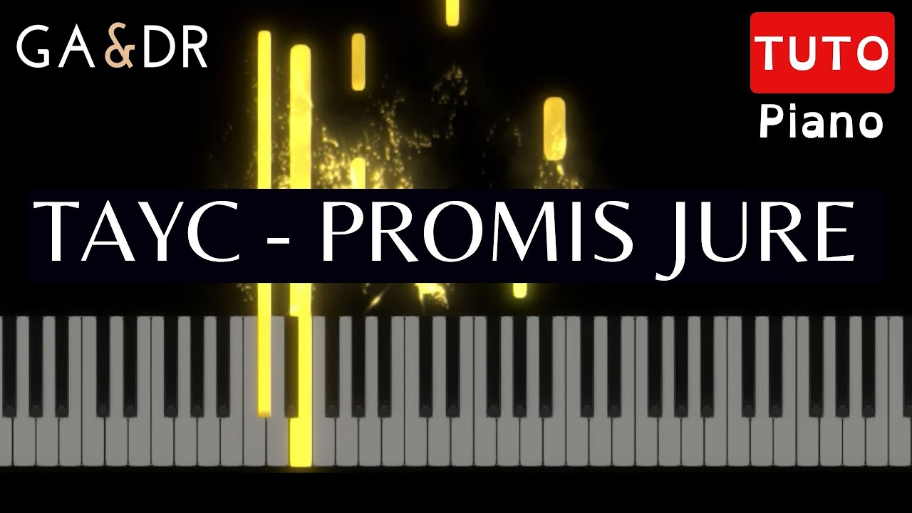 Tayc - Promis Juré ( Piano Cover Tutorial ) [ Ga&Dr ]