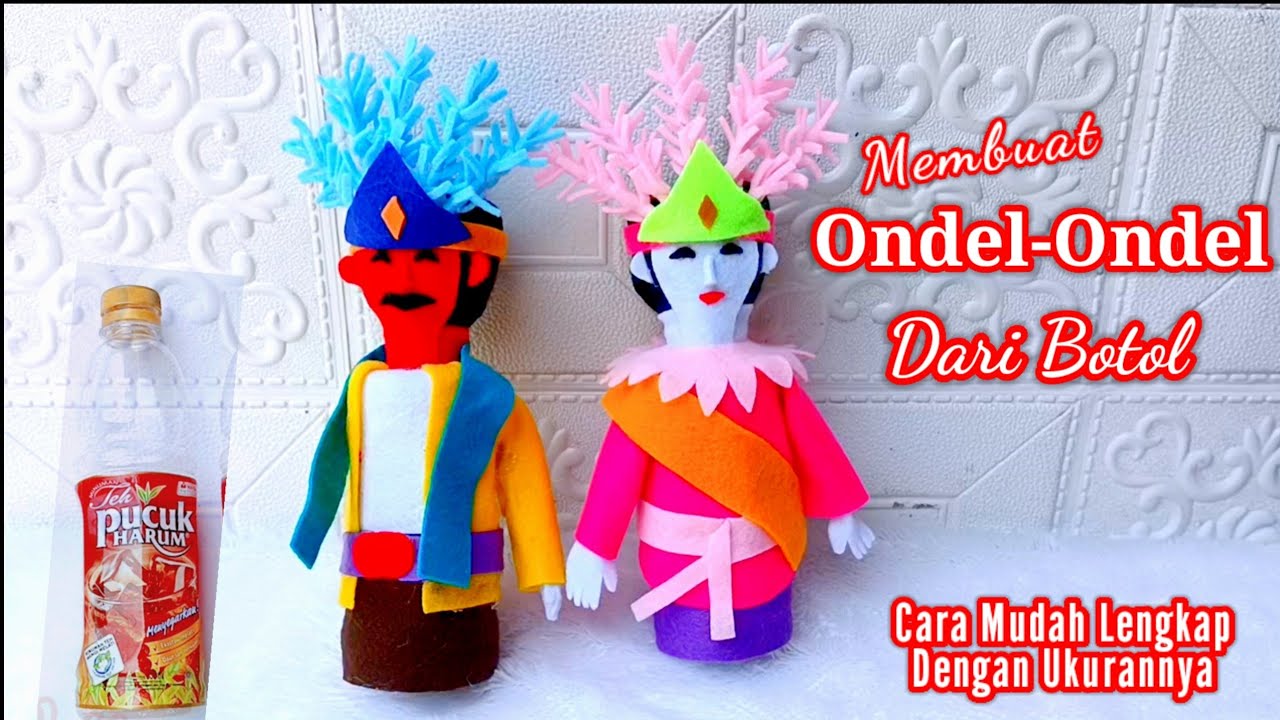 Cara membuat Ondel-Ondel Dari Botol Lengkap Dengan Ukuran