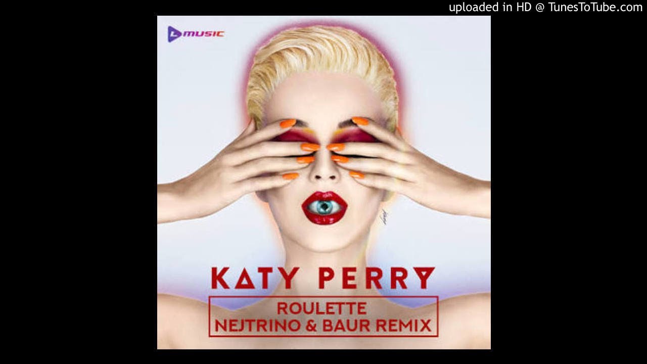 Katy Perry &ndash; Roulette (Nejtrino & Baur radio mix)