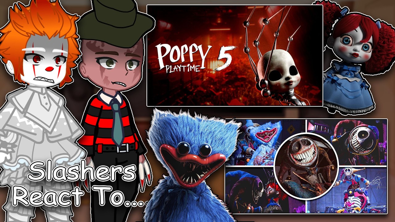 SLASHERS'  Characters React to Poppy Playtime 5|  Poppy Playtime Chapter 5 | Full Video