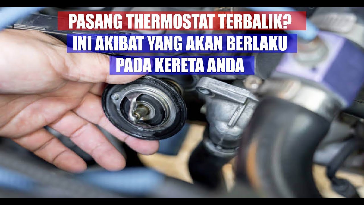 JANGAN PASANG THERMOSTAT TERBALIK ATAU INI AKAN TERJADI - RECAP