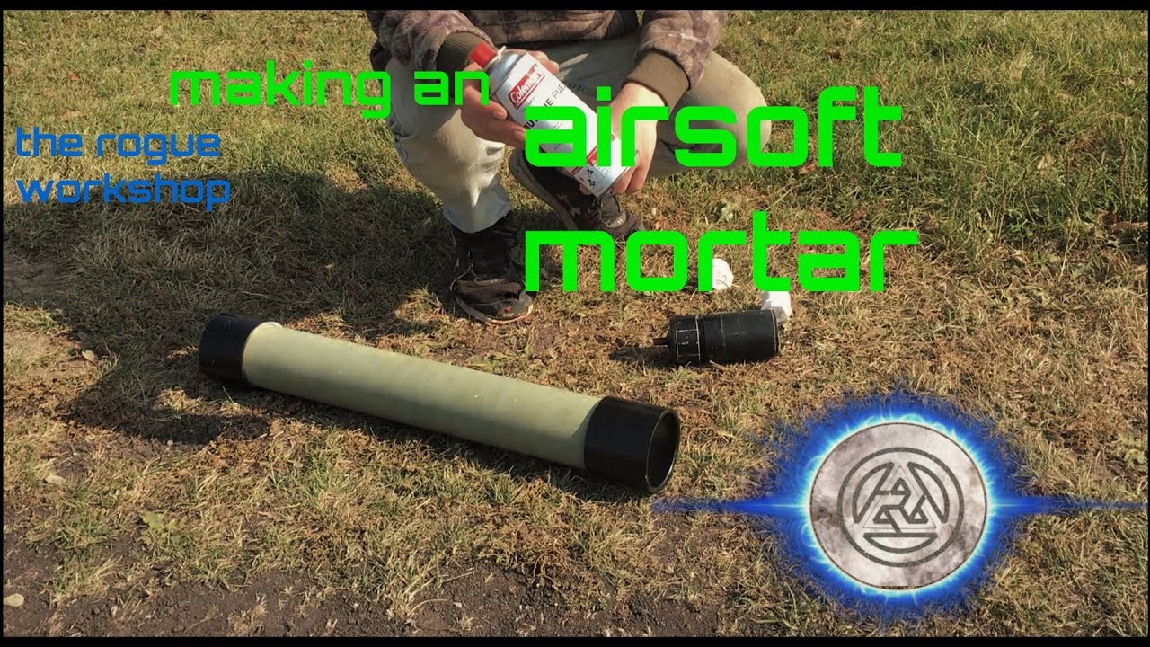 how to make a mortar (airsoft mortar)