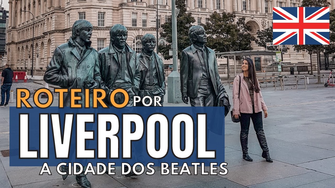 🔴 O QUE FAZER EM LIVERPOOL: Roteiro com os melhores passeios, dicas e curiosidades | BIA DE MOCHILA