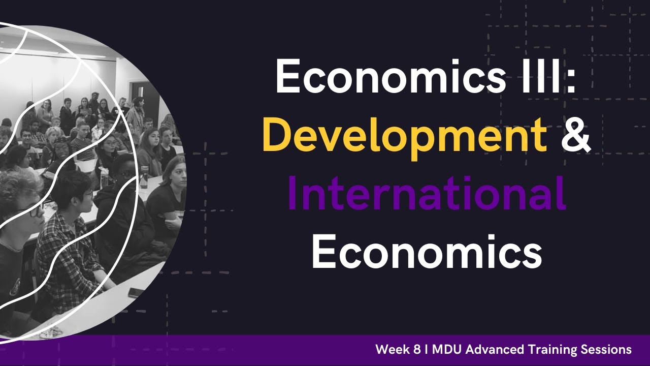 Development & International Economics - Advanced Training Debate Workshop: Week 8 (Term 2)