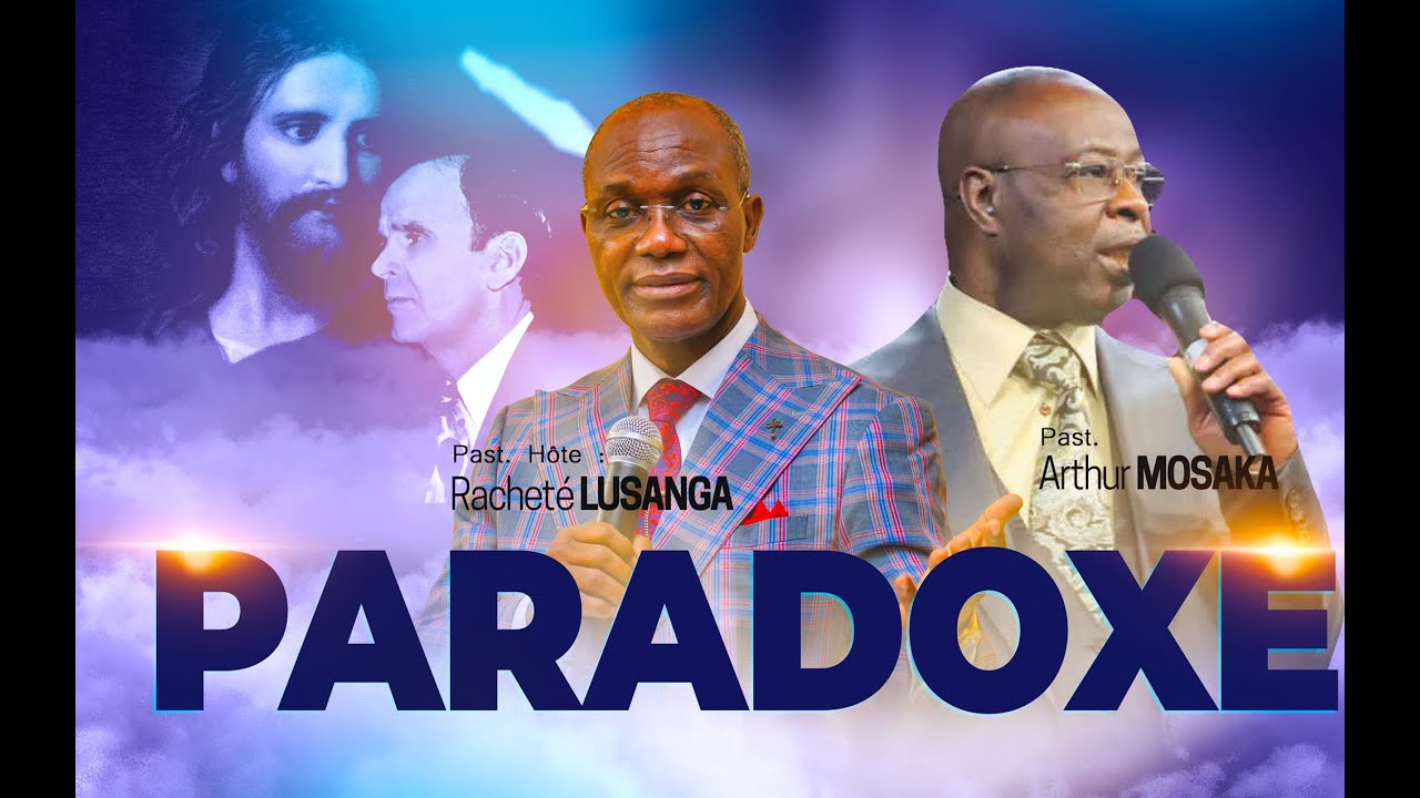 LE PARADOXE | PASTEUR ARTHUR MOSAKA DE PARIS