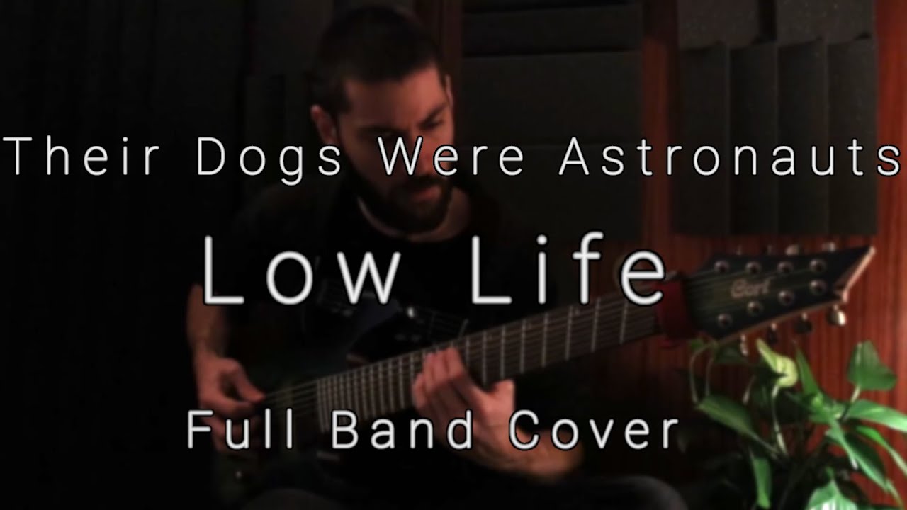 Their Dogs Were Astronauts - Low Life // Full band cover + TABS