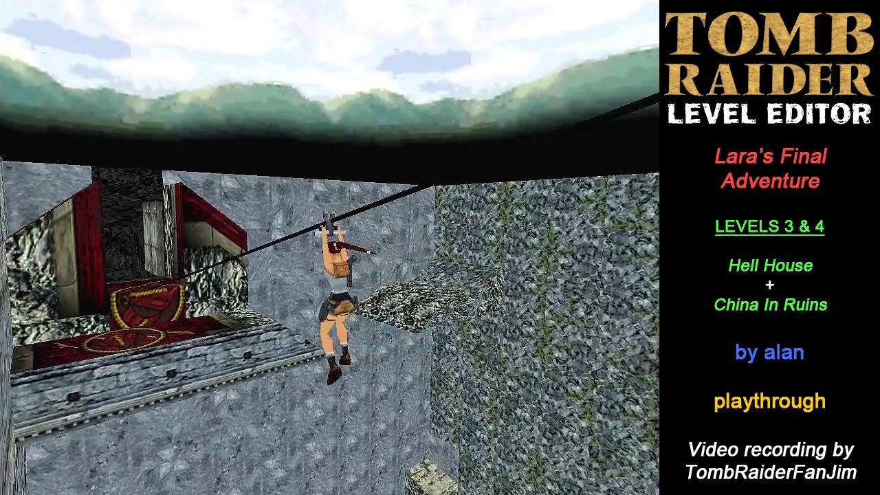 Tomb Raider Custom TRLE - Lara's Final Adventure | Hell House + China In Ruins (by alan)
