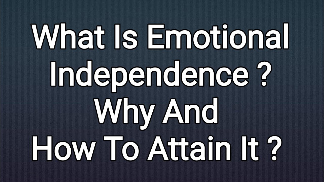 Emotional Independence:How To Tutorial Guide Training Course Lesson Tips Best Practices Step By Step