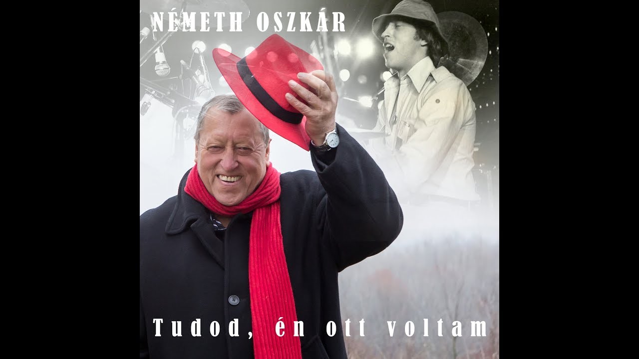 NÉMETH OSZKÁR: TUDOD, ÉN OTT VOLTAM