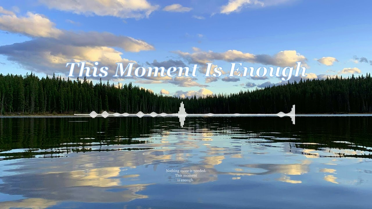[A Song of Memory] If This Moment Is Enough