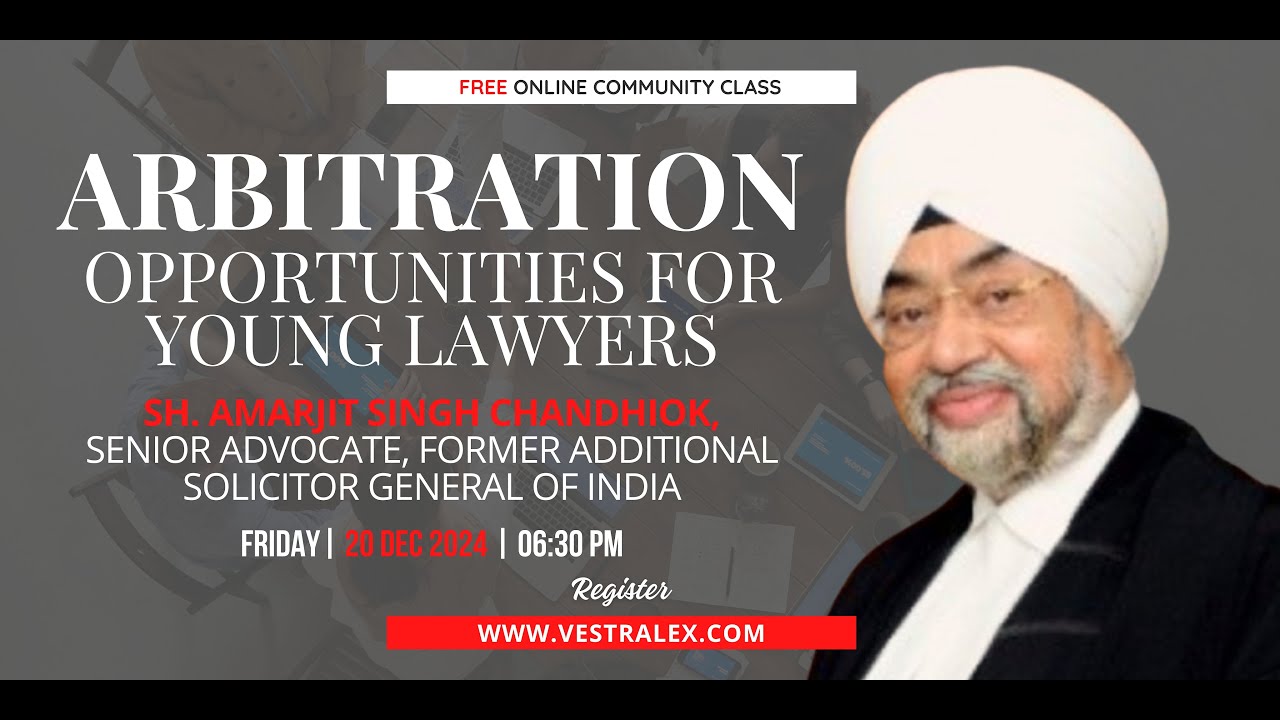 'Arbitration Opportunities for Young Lawyers', with Shri Amarjit Singh Chandhiok