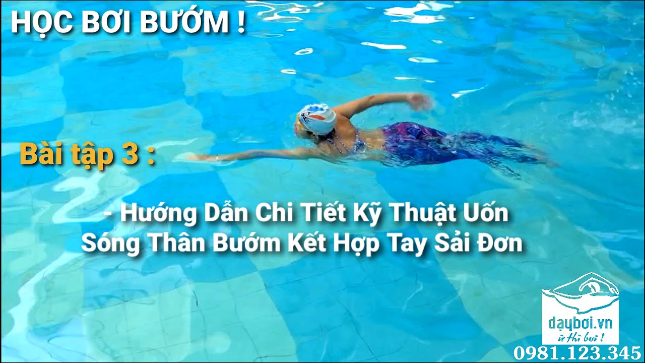 Dạy Bơi Bướm - Hướng Dẫn Tập Bơi Chi Tiết Kỹ Thuật Uốn Sóng Thân Bướm Kết Hợp Tay Sải ( Bài Tập 3 )