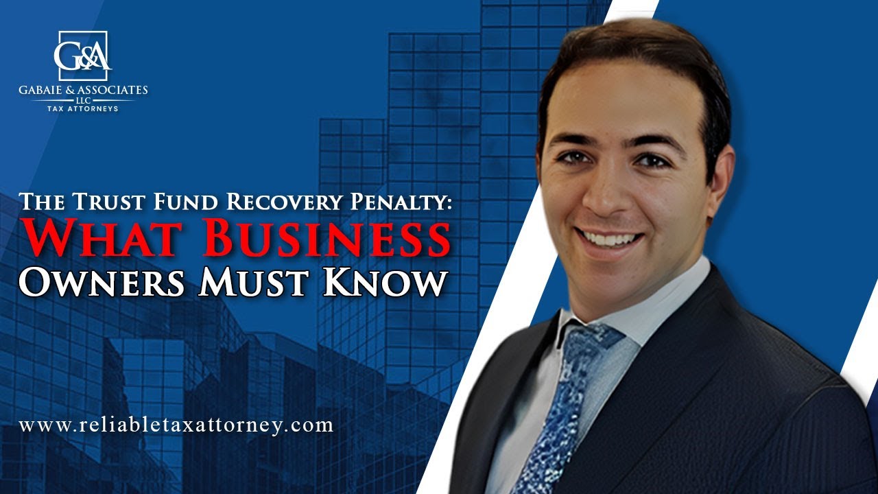 The Trust Fund Recovery Penalty: What Business Owners Must Know