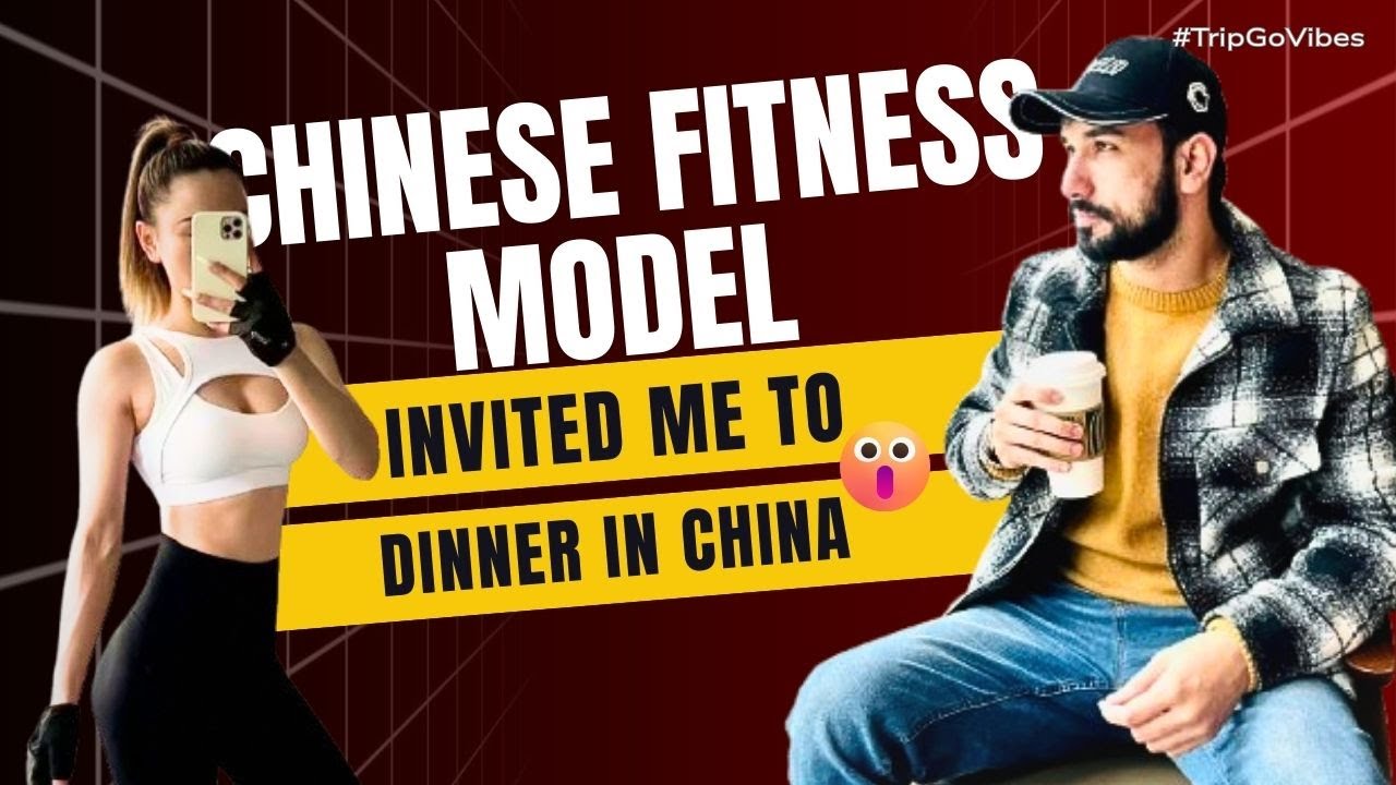 A Chinese Fitness Model Invited Me to Dinner in China – Shocked! | Arsalan Shar | TripGo Vibes