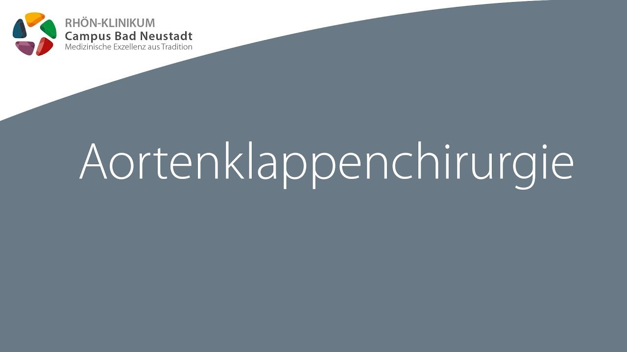 Aortenklappenchirurgie - Infofilme zur Herz-OP | RHÖN-KLINIKUM Campus Bad Neustadt (2025)