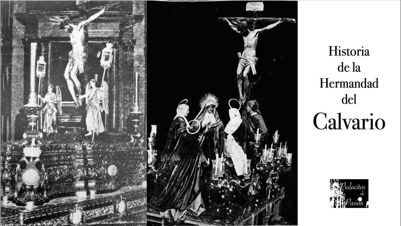 Historia EL CALVARIO (45 - Hermandades Semana Santa Sevilla)